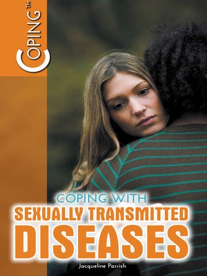 cover image of Coping with Sexually Transmitted Diseases